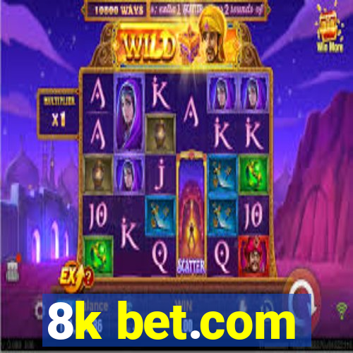 8k bet.com